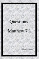 Questions Matthew 7.1 0595474691 Book Cover