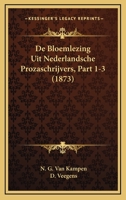 De Bloemlezing Uit Nederlandsche Prozaschrijvers, Part 1-3 (1873) 1167714245 Book Cover