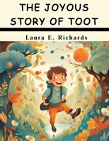 The Joyous Story of Toot B0CCG27K33 Book Cover