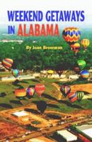 Weekend Getaways in Alabama 1565546768 Book Cover