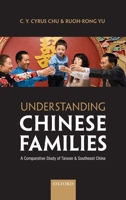 Understanding Chinese Families: A Comparative Study of Taiwan and Southeast China 0199578095 Book Cover