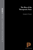 The Rise of the Therapeutic State 0691078785 Book Cover