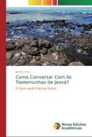 Como Conversar Com As Testemunhas de Jeov�? 620217482X Book Cover