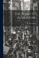 The Road To Adventure 1022235958 Book Cover