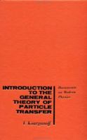 Introduction to the General Theory of Particle Transfer 0677300506 Book Cover