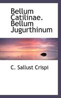 Bellum Catilinae. Bellum Jugurthinum 1103997866 Book Cover