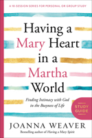 Having a Mary Heart Participant's Guide 030773160X Book Cover