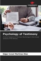 Psychology of Testimony: A line of research of Forensic Psychology in the clinical analysis of the Witness 6208668220 Book Cover