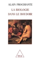 Biology in the Bedroom / La Biologie dans le boudoir (French Edition) 2738103162 Book Cover