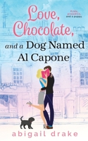 Love, Chocolate, and a Dog Named Al Capone 0578562669 Book Cover