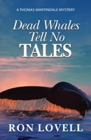 Dead Whales Tell No Tales 1953517005 Book Cover