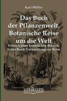 Das Buch Der Pflanzenwelt. Botanische Reise Um Die Welt 3845790121 Book Cover