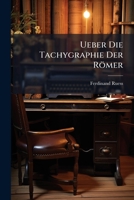 Ueber Die Tachygraphie Der Römer 1147255776 Book Cover