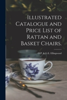 Illustrated Catalogue and Price List of Rattan and Basket Chairs. 1014329205 Book Cover