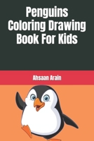 Penguins Coloring Drawing Book For Kids B09SDCQD67 Book Cover