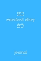 2020 standard diary journal: 2020 standard diary journal120 pages with matte cover 1671229622 Book Cover