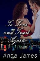 To Love and Trust Again 1612353002 Book Cover
