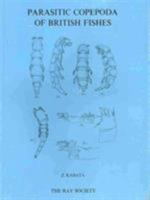Parasitic Copepoda of British Fishes Parasitic Copepoda of British Fishes Parasitic Copepoda of British Fishes 0903874059 Book Cover