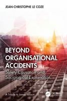 Beyond Organisational Accidents: Safety Causation and Sociological Explanation 104133981X Book Cover