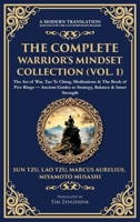 The Complete Warrior's Mindset Collection (Vol. 1): The Art of War, Tao Te Ching, Meditations & The Book of Five Rings - Ancient Guides to Strategy, ... Hardbound Edition) 1806294435 Book Cover