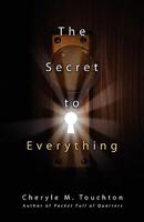 The Secret to Everything 1414113811 Book Cover