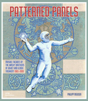 Patterned Panels: Mosaic Façades by the Jarsky Brothers in Soviet and Uzbek Tashkent 1969–1999 3869225769 Book Cover