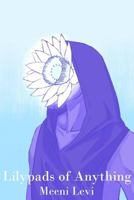 Lilypads of Anything 1387139177 Book Cover