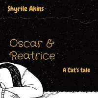 Oscar & Reatrice: A Cat's tale B0CVF4ZQQ2 Book Cover