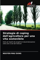 Strategie di coping dell'agricoltore per una vita sostenibile: Sotto gli impatti dei progetti di industrializzazione nelle zone rurali del Vietnam 6203161888 Book Cover