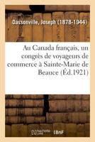 Au Canada Français, Un Congrès de Voyageurs de Commerce À Sainte-Marie de Beauce 2329039859 Book Cover