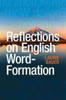 Reflections on English Word-Formation 1009559966 Book Cover