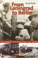 From Leningrad to Berlin: Dutch Volunteers in the Service of the German Waffen-Ss 1941-1945 : The Political and Military History of the Legion, Brigade and Dividion Known As 'n 9059110048 Book Cover