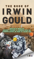 The Book of Irwin Gould (IDG) 3 B0FLPGTKXV Book Cover