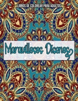 Maravillosos Diseños: Libros De Colorear Para Adultos B08L3YLN81 Book Cover