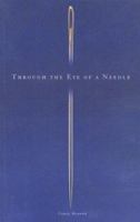 Through the Eye of a Needle 1598868659 Book Cover