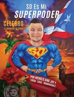 SD Es Mi Superpoder: Celebro El Síndrome De Down (Spanish Edition) B0H193X6WC Book Cover