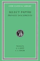 Select Papyri, Volume I: Private Documents 0674992946 Book Cover