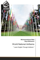 World National Anthems: '' Learn English Through Anthems " 3330852976 Book Cover