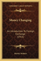 Money-changing; an introduction to foreign exchange 117742827X Book Cover