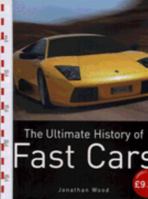 The Ultimate History of Fast Cars 1405454679 Book Cover