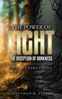 The Power of Light; The Deception of Darkness 1066751110 Book Cover