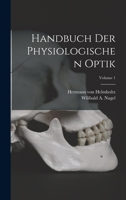 Handbuch der Physiologischen Optik; Volume 1 1016086385 Book Cover