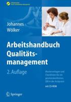 Arbeitshandbuch Qualit Tsmanagement: Mustervorlagen Und Checklisten F R Ein Gesetzeskonformes Qm in Der Arztpraxis 3642217885 Book Cover