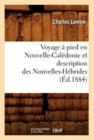Voyage a Pied En Nouvelle-Cala(c)Donie Et Description Des Nouvelles-Ha(c)Brides (A0/00d.1884) 2012777074 Book Cover