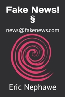 Fake News!: news@fakenews.com 1698847092 Book Cover