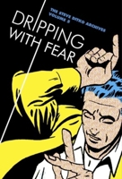 Steve Ditko Archives Vol. 5: Dripping With Fear 1606997068 Book Cover