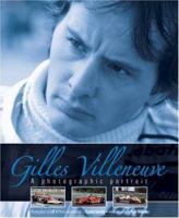 Gilles Villeneuve: A Photographic Portrait 1844256308 Book Cover