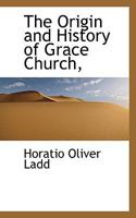 The Origin and History of Grace Church, Jamaica, New York 1013869176 Book Cover