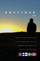 Skyfixer: With selected poems translated to Northern S�mi, Finnish, Swedish and Norwegian 0578654458 Book Cover