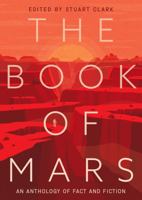 The Book of Mars: An Anthology of Fact and Fiction 1801109311 Book Cover